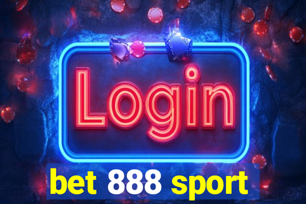 bet 888 sport